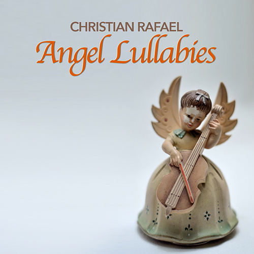Christian Rafael Angel Lullabies